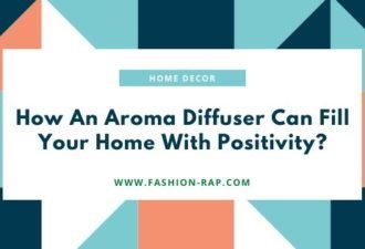 How An Aroma Diffuser Can Fill Your Home With Positivity